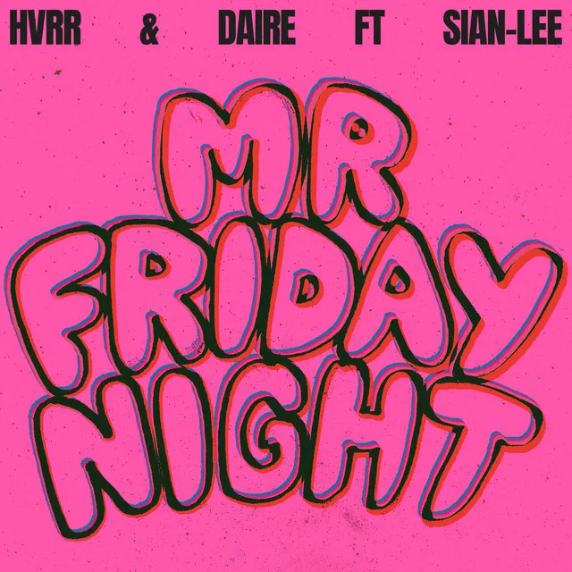 Mr Friday Night (feat. Sian Lee)