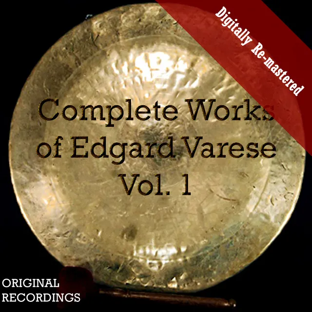 Complete Works of Edgard Varèse, Vol. 1 (Digitally Re-mastered)