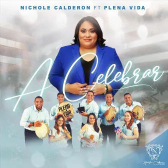 A Celebrar by Nichole Calderon