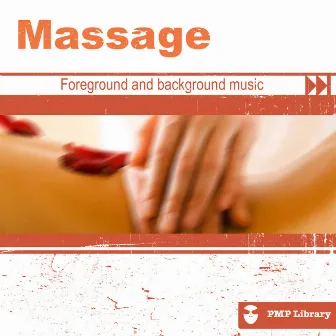 PMP Library: Massage (Foreground and Background Music for TV, Movie, Advertising and Corporate Video) by Dario Carli