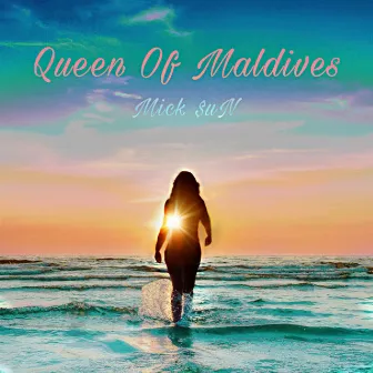 Queen of Maldives by Mick $uN