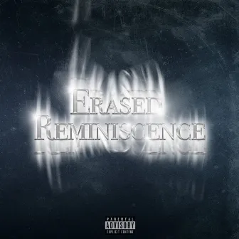 Erased Reminiscence by Lil Tione