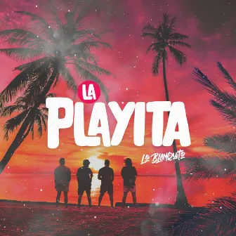 La Playita by Lo Blanquito