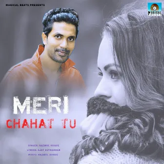 Meri Chahat Tu by Anikesh Sd