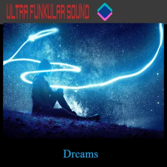 Dreams by Ultra Funkular Sound