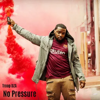 No Pressure by Troop Dza