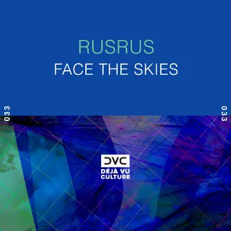 Face the Skies by RUSRUS