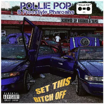 Set This Bitch Off by Pollie Pop & Freestyle Pharoahs