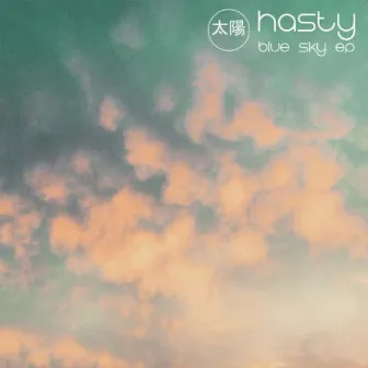 Blue Sky EP by Hasty