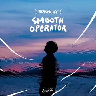 Smooth Operator by Beachlife