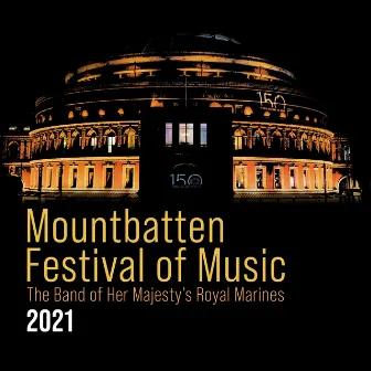 Mountbatten Festival of Music 2021 by The Band Of H.M. Royal Marines