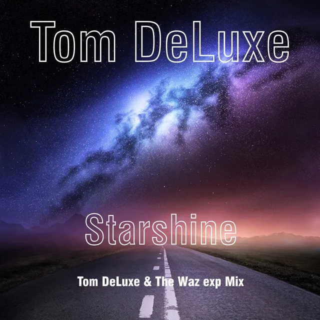 Starshine - Tom DeLuxe & The Waz exp Mix