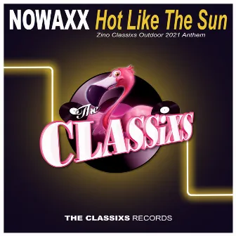 Hot Like the Sun by Nowaxx