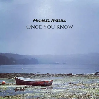 Once You Know by Michael Averill