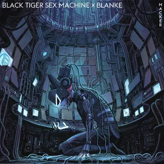 Hacker by Black Tiger Sex Machine