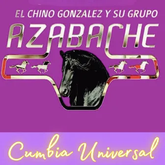 Cumbia Universal by El Chino Gonzalez y su Grupo Azabache