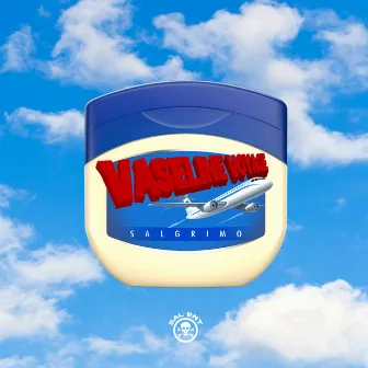 Vaseline Voyage by Salgrimo