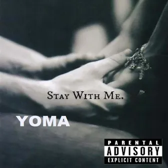 Stay with me by Yoma