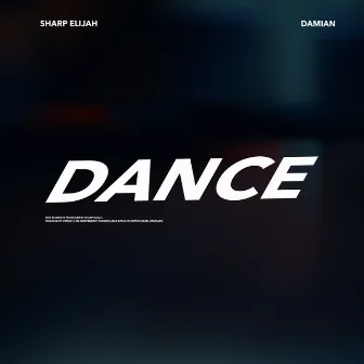 Dance by Sharp Elijah