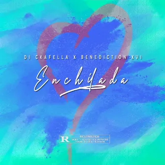 Enchilada by DJ Ckafella