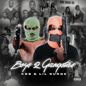 Boys 2 Gangstas by K9$