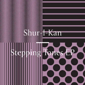 Stepping Tones by Shur-I-Kan