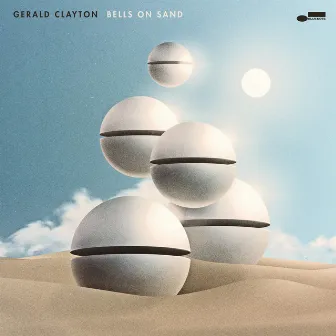 Bells On Sand by Gerald Clayton