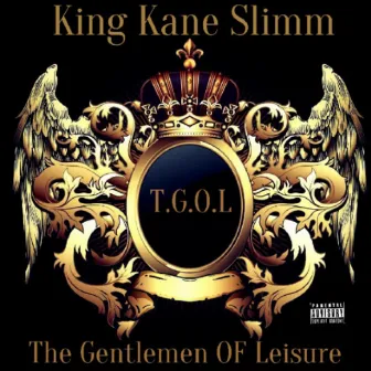 The Gentlemen Of Leisure by King Kane Slimm