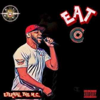 EAT by Eternal The MC