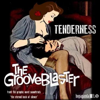 Tenderness by The Grooveblaster