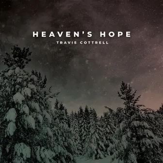 Heaven's Hope by Travis Cottrell