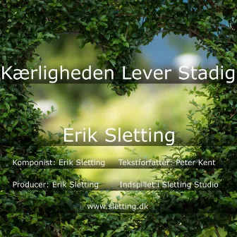 Kærligheden Lever Stadig by Erik Sletting