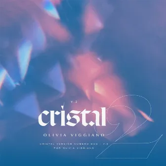 Cristal (Versión 2020) by Olivia Viggiano