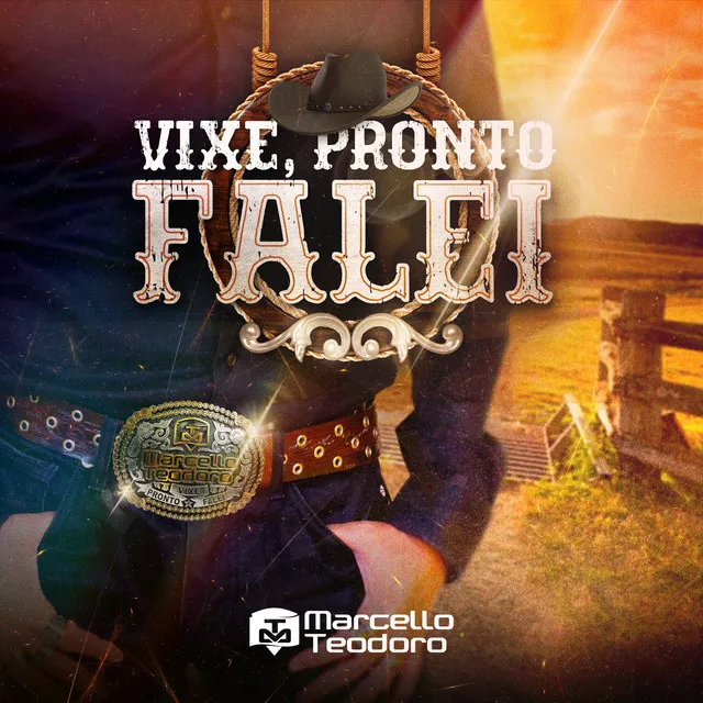 Vixe, Pronto Falei