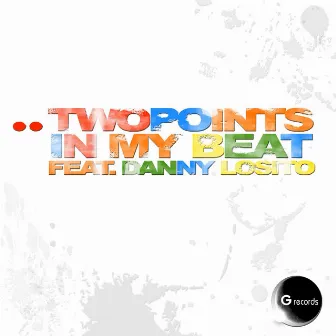 In My Beat (feat. Danny Losito) by Twopoints