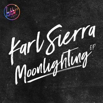 Moonlighting EP by Karl Sierra