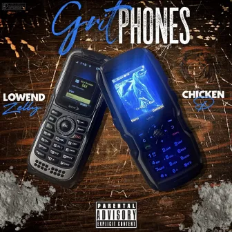 Grit phones by Lowend Zelly