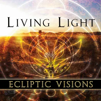 Ecliptic Visions by Living Light