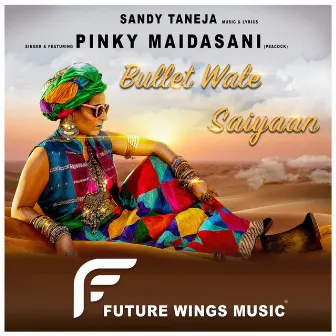 Bullet Wale Saiyaan by Pinky Maidasani