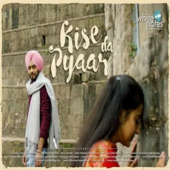 Kise Da Pyaar by Manpreet Singh