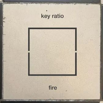 Fire by Key Ratio