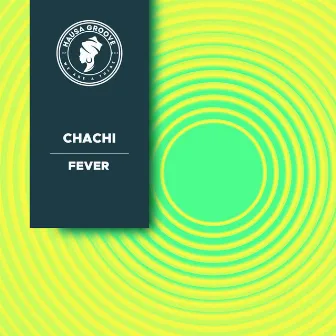 Fever by Chachi