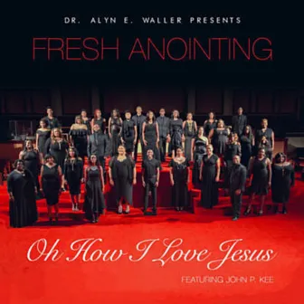 Oh How I Love Jesus (Live) by Dr. Alyn E. Waller