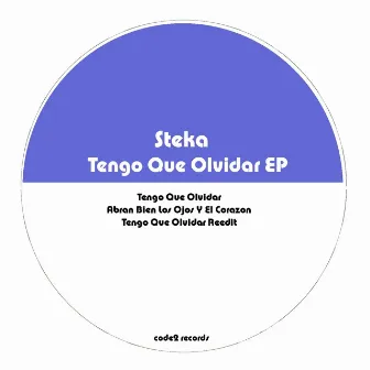 Tengo Que Olvidar Ep by Steka