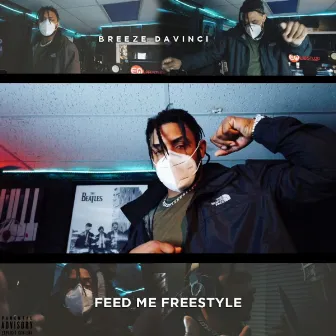 Feed Me (Freestyle) by Breeze Davinci