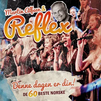 Denne Dagen Er Din (De 60 Beste Norske) by Reflex