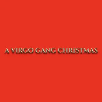 A Virgo Gang Christmas by Virgo Gang