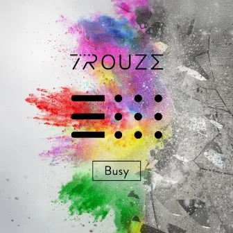 Busy (feat. Kayrae) by Trouze