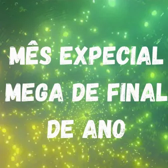 Mês Expecial Mega de Final de Ano by NT Do Mandelão