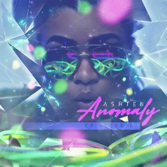 Anomaly EPisode 1 by Ashten